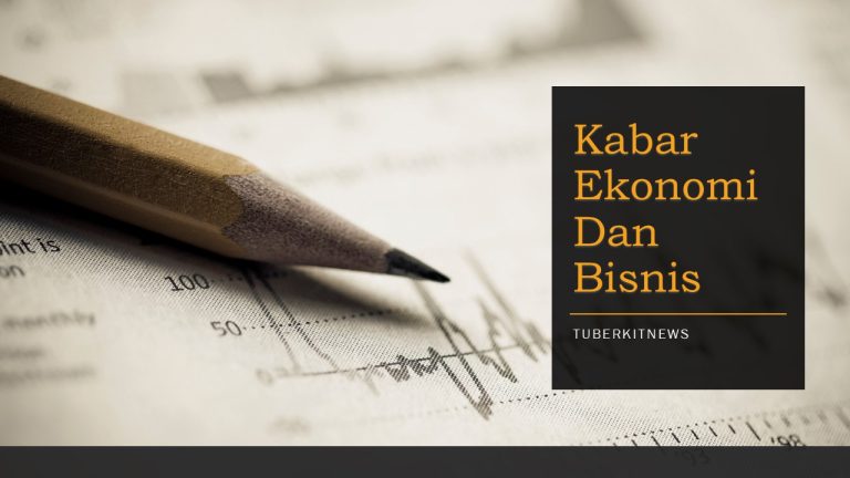 Kabar Ekonomi Dan Bisnis