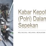 Kabar Kepolisian (Polri) Dalam Sepekan