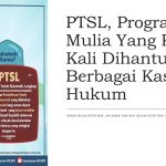 PTSL, Program Mulia Yang Kerap Kali Dihantui