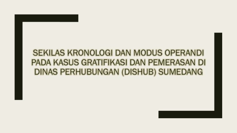 Sekilas Kronologi Dan Modus Operandi Pada Kasus Gratifikasi