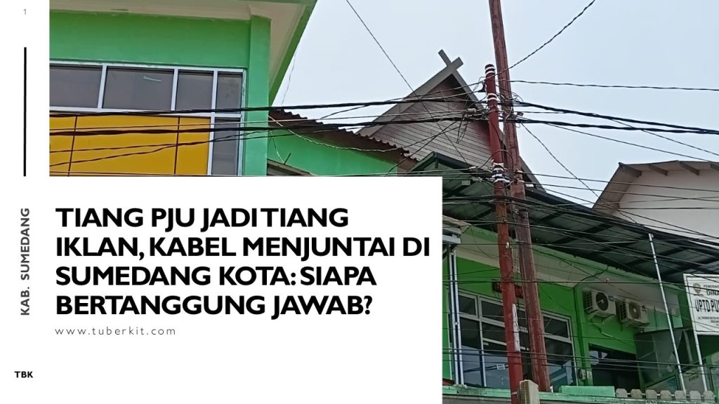Tiang PJU Jadi Tiang Iklan, Kabel Menjuntai
