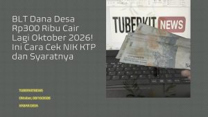 BLT Dana Desa Rp300 Ribu Cair Lagi Oktober