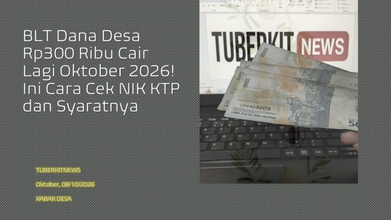 BLT Dana Desa Rp300 Ribu Cair Lagi Oktober